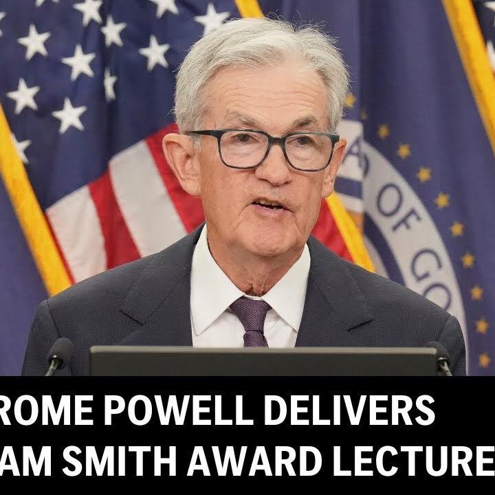 LIVE: Federal Reserve Chair Jerome Powell delivers Adam Smith Award lecture
